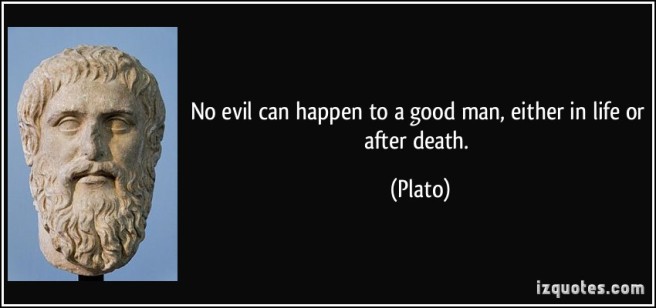 quote-no-evil-can-happen-to-a-good-man-either-in-life-or-after-death-plato-146437